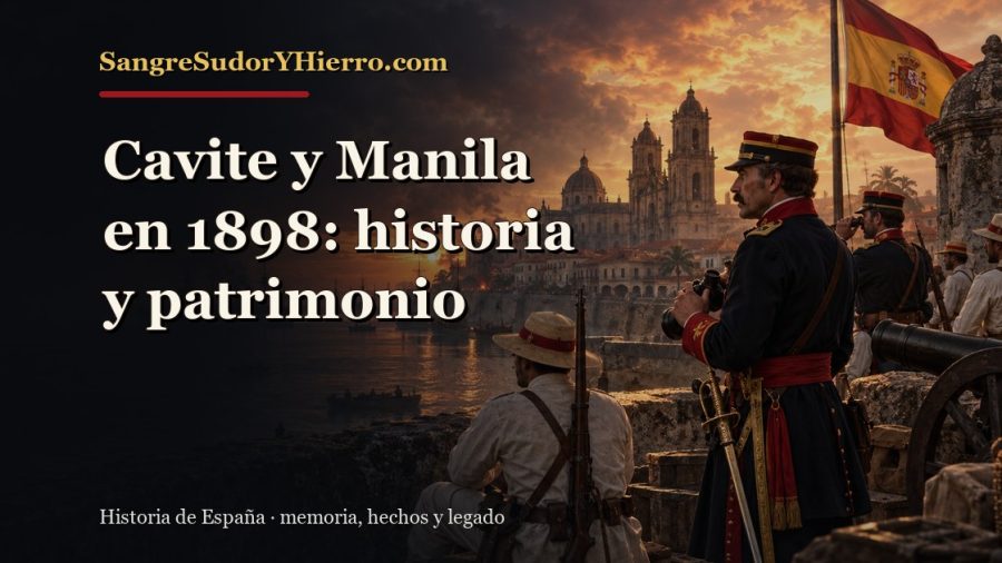 Ilustración histórica de Cavite y Manila en 1898 con el título «Cavite y Manila en 1898: historia y patrimonio» y la marca SangreSudorYHierro.com